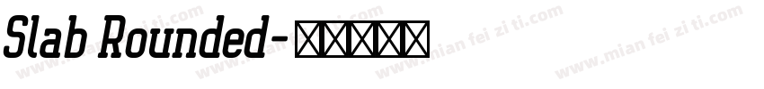 Slab Rounded字体转换